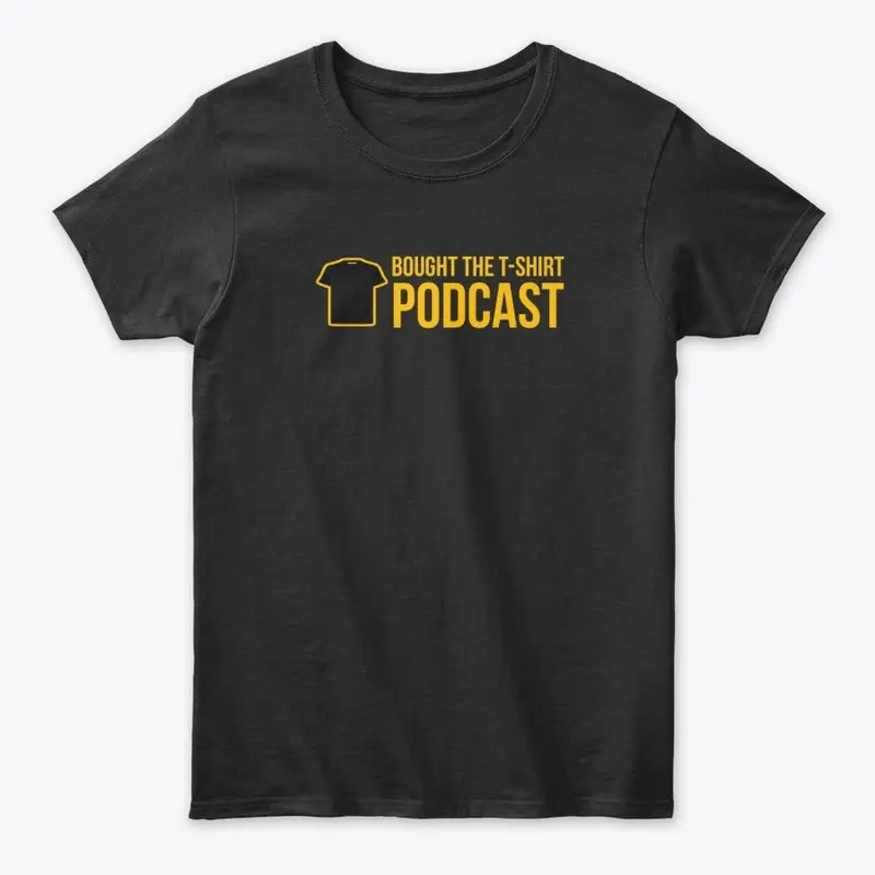 Bought the T-Shirt Podcast